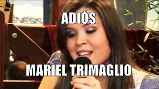 ADI&Oacute;S /// MARIEL TRIMAGLIO