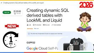 Creating dynamic SQL derived tables with LookML and Liquid | GSP932