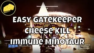 Easy Gatekeeper Cheese - Kill Immune Minotaur Glitch