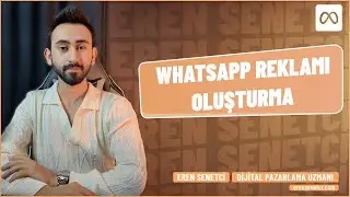 Meta'da WhatsApp Reklamı Nasıl Oluşturulur? | WhatsApp Reklamları Oluşturma