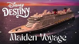 The Disney Destiny Maiden Voyage! (New)