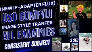 USO (New IP-Adapter Flux) ComfyUI Workflow: Image Style Transfer, Same Face, Full Demos