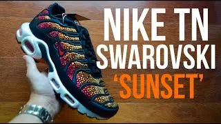 Nike Air Max Plus TN Tuned x Swarovski 'Sunset' Unboxing // By L1M