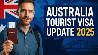 Australia Tourist Visa 2025: New Rules, Delays & Fast-Track Guide | Australia