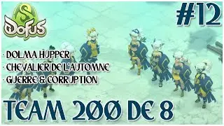 [Dofus] ON ATTAQUE LES ZONES ELIOCALYPSE (AU SECOURS) | TEAM 200 DE 8 #12