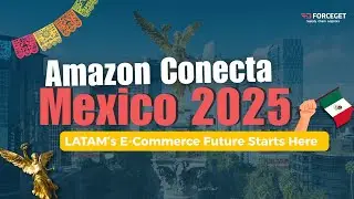 Amazon Conecta Mexico 2025: LATAM&rsquo;s E-Commerce Future Starts Here