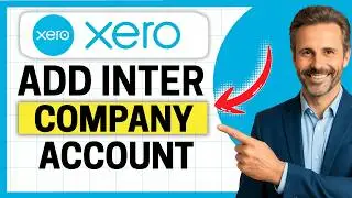 How to Add a Xero Inter Company Account [Easy Guide]