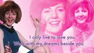 I ONLY LIVE TO LOVE YOU Cilla Black