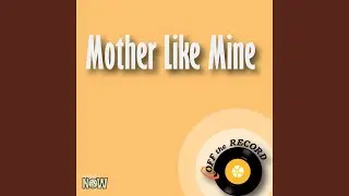 Mother Like Mine