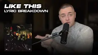 LIKE THIS Lyric Breakdown