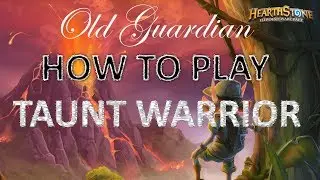 How to play Taunt Warrior (Top tier Hearthstone deck guide)