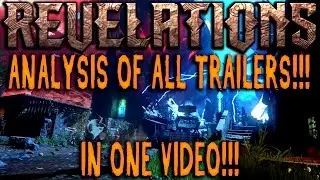 BREAKDOWN OF ALL 3 REVELATIONS TRAILERS IN ONE VIDEO!  BO3 Zombies DLC4 Salvation