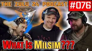 What Is Milsim Airsoft? | The Zulu 24 Podcast Episode 76