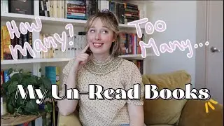 EVERY SINGLE BOOK ON MY PHYSICAL TBR (aka all my unread books)