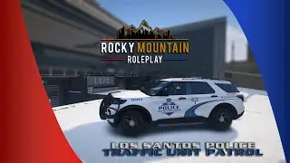 Rocky Mountain RP | LSPD Traffic Unit Pt. Duex
