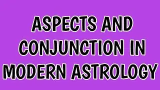 ASPECTS AND CONJUNCTION IN MODERN ASTROLOGY WITH EXAMPLE IN SOFTWARE #SPNCONSULTANCY  .