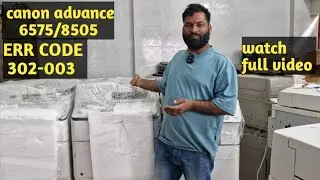 canon advance 8505/6575 err code 302-003 👍 problam solve 👍 #rohitkimachine #canonadvance8505 #canon