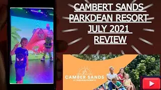 CAMBER SANDS PARKDEAN RESORT JULY 2021 REVIEW