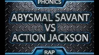Action Jackson vs Abysmal Savant (Fatal Phonics rap battles)