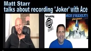 Matt Starr talks about recording 'Joker' with Ace