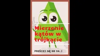 Mierzenie kątów w trójkącie PROŚCIEJ SIĘ NIE DA matematyka