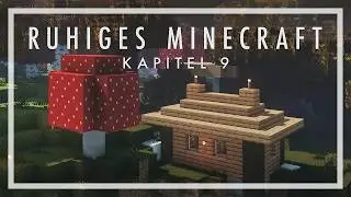 Ruhiges Minecraft 320: Ein neuer Ort f&uuml;r Vorr&auml;te