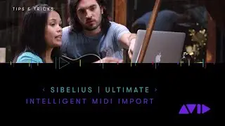 Sibelius Tips & Tricks: Sibelius | Ultimate Intelligent MIDI Import