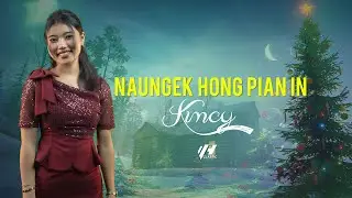 NAUNGEK HONGPIAN IN || Kimcy