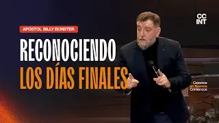 Apostol Billy Bunster - Reconociendo los Días Finales