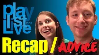 Playlist LIVE 2013 - Recap / Advice Video