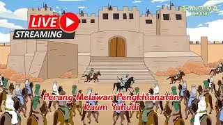 LIVE Streaming Perang Melawan Pengkhianatan Kaum Yahudi