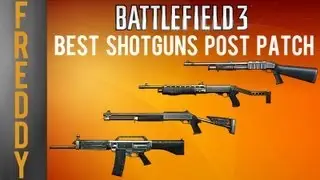BF3 Best Weapons Post Patch (Shotguns)