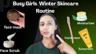 🌿Daily Skincare Routine for Busy Girls|  Simple Winter Skin Care That Actually Works👍#busylifestyle