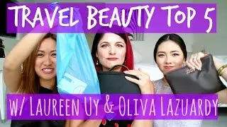Top 5 Travel Beauty Items: Collab w/ Laureen Uy & Olivia Lazuardy