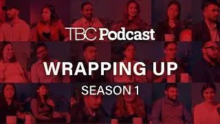 Announcement: Wrapping up Season 1 | TBC Podcast