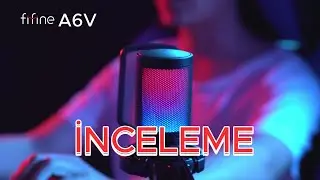 Fifine A6V Oyuncu Mikrofonu Kutu Açılımı & İnceleme