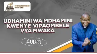 UDHAMINI WA MDHAMINI KWENYE VIPAOMBELE VYA MWAKA  AUDIO