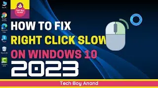 How to fix Right click Slow on Windows 10 2023