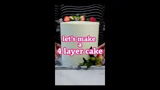 Let's make a 4 layer cake