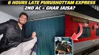 12802 New Delhi Puri Purushottam Express 2nd AC Review 6 Ghante Late&hellip; Phir Bhi Comfortable?