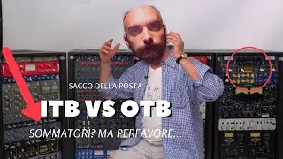 il futuro &egrave; in the box? ITB mixing o Hardware in Home studio?