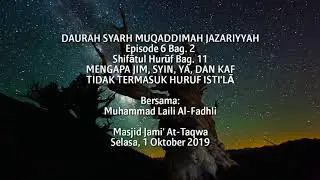 Jazari6 6-2 Mengapa Huruf Jim, Syin, Ya, dan Kaf tidak Termasuk Isti'la padahal Lidah Terangkat
