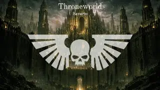 Savario -  Throneworld I Warhammer 40k Inspiration Music