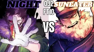 Night (Overhaul) VS Suneater (Inasa) OJ2 Serious FT10