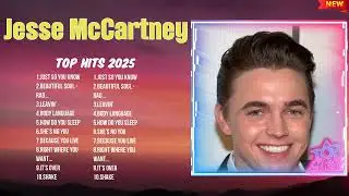 Jesse McCartney Top Music of 2025 ~ Hottest Tracks ~ Best Songs to Listen