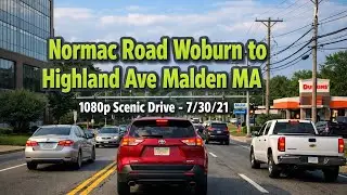 🚖 Normac Road Woburn to Highland Ave Malden MA | 1080p Scenic Drive - 7/30/21