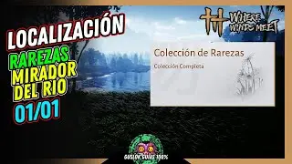 Mirador del R&iacute;o Todas las Rarezas Where Winds Meet 💯 Gu&iacute;a 100% 🏆