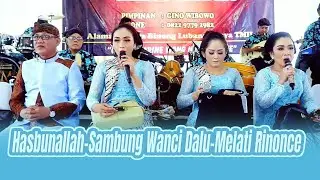 Hasbunallah - Sambung Wanci Dalu - Melati Rinonce - New Cahyo Mudho - Kumpulan Terbaik
