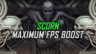 Scorn | How to Get Maximum FPS Boost and Fix Lag