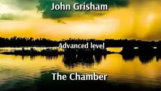The Chamber by John Grisham - Advanced level- Audiobook